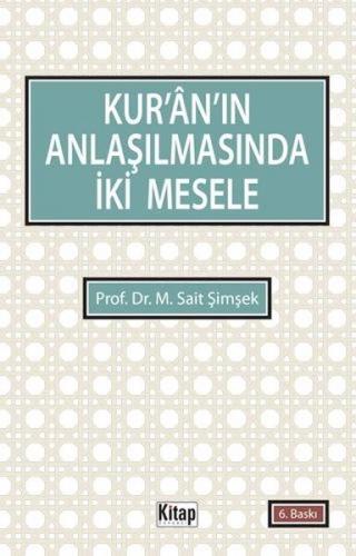 Kurye Kitabevi - Kur'an'ın Anlaşılmasında İki Mesele