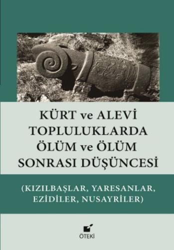 Kurye Kitabevi - Kürt ve Alevi Topluluklarda Ölüm ve Ölüm Sonrası Düşü