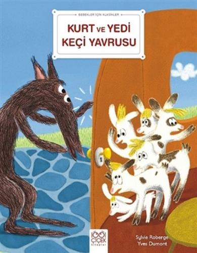 Kurye Kitabevi - Bebekler İçin Klasikler - Kurt ve Yedi Keçi Yavrusu