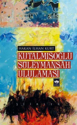 Kurye Kitabevi - Kutalmışoğlu Süleymanşah Ululaması