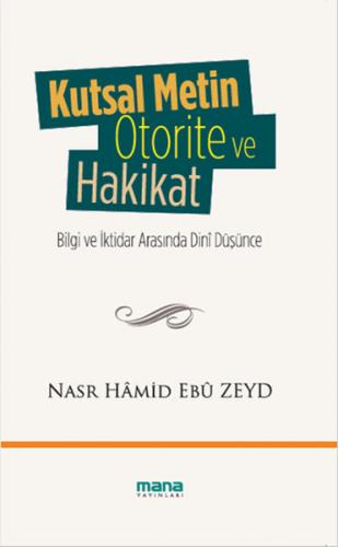 Kurye Kitabevi - Kutsal Metin, Otorite ve Hakikat Bilgi ve İktidar Ara