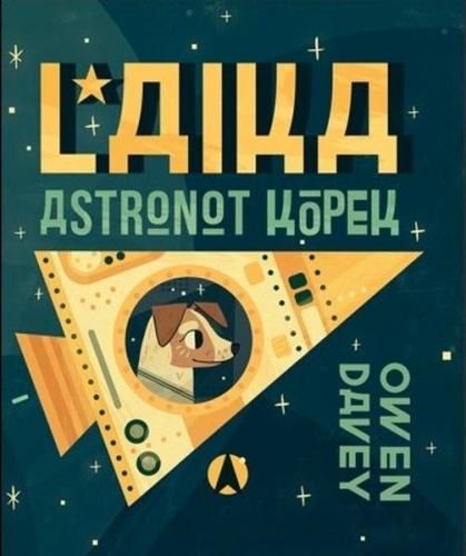 Kurye Kitabevi - Laika, Astronot Köpek Ciltli