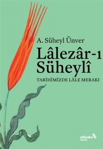 Kurye Kitabevi - Lalezari Süheyli - Tarihimizde Lale Meraki