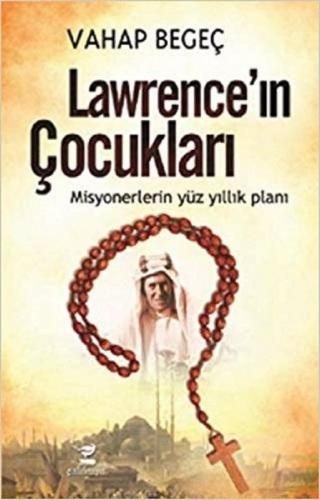 Kurye Kitabevi - Lawrence’ın Çocukları - Misyonerlerin Yüz Yıllık Plan