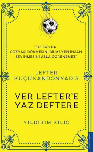 Kurye Kitabevi - Lefter Küçükandonyadis Ver Lefter'e Yaz Deftere