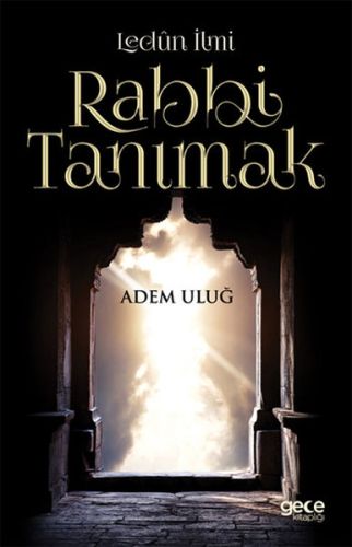 Kurye Kitabevi - Rabbi Tanımak - Ledün İlmi