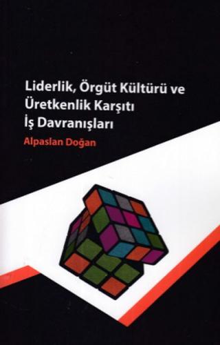 Kurye Kitabevi - Liderlik, Örgüt Kültürü ve Üretkenlik Karşıtı İş Davr