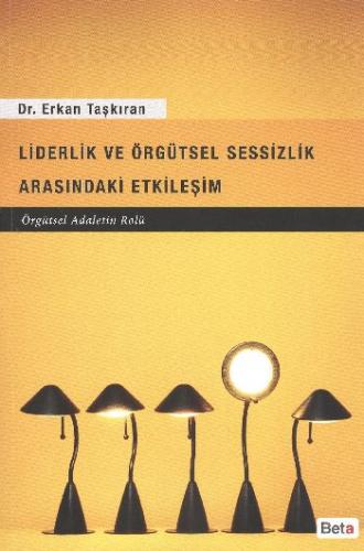 Kurye Kitabevi - Liderlik ve Örgütsel Sessizlik Arasındaki Etkileşim