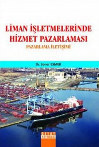 Kurye Kitabevi - Liman İşletmelerinde Hizmet Pazarlaması Pazarlama İle