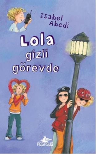 Kurye Kitabevi - Lola Gizli Görevde Ciltli