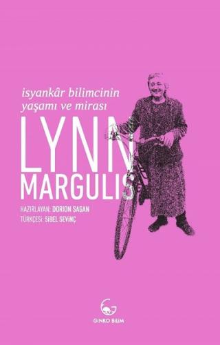 Kurye Kitabevi - Lynn Margulis İsyankar Bilimcinin Yaşamı ve Mirası