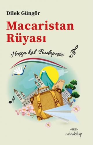 Kurye Kitabevi - Macaristan Rüyası-Hoşça kal Budapeşte