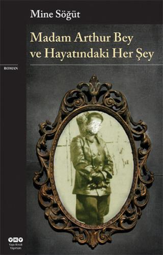 Kurye Kitabevi - Madam Arthur Bey ve Hayatındaki Her Şey