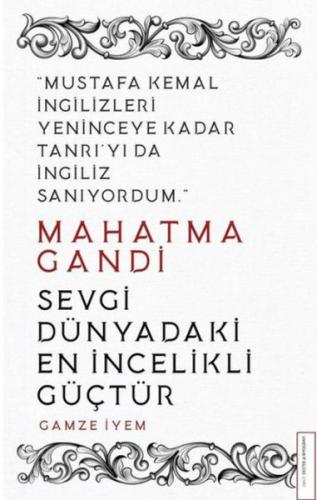 Kurye Kitabevi - Mahatma Gandi - Sevgi Dünyadaki En İncelikli Güçtür