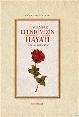 Kurye Kitabevi - Mahmudu's siyer Peygamber Efendimizin s.a.v. Hayatı