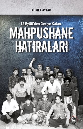 Kurye Kitabevi - Mahpushane Hatıraları-12 Eylülden Geriye Kalan