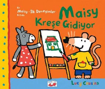 Kurye Kitabevi - Bir Maisy İlk Deneyimler Kitabı Maısy Kreşe Gidiyor