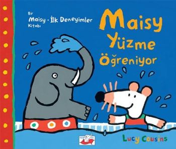 Kurye Kitabevi - Bir Maisy İlk Deneyimler Kitabı Maısy Yüzme Öğreniyor