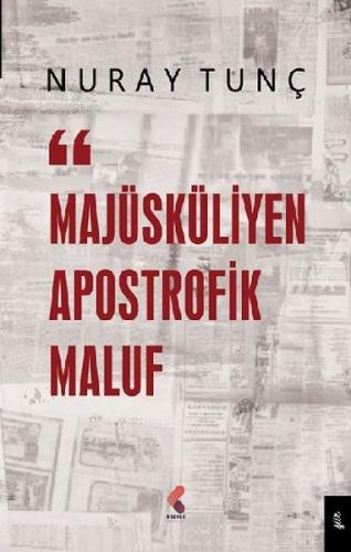 Kurye Kitabevi - Majüsküliyen Apostrofik Maluf