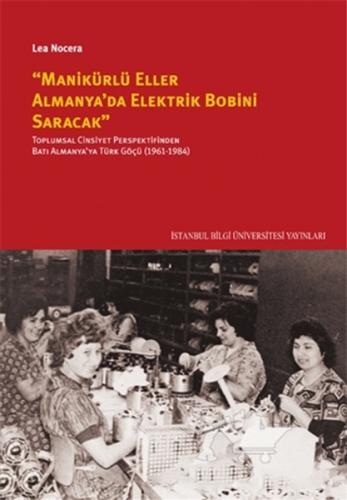 Kurye Kitabevi - Manikürlü Eller Almanyada Elektrik Bobini Saracak