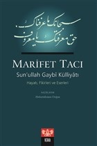 Kurye Kitabevi - Marifet Tacı-Sunullah Gaybi Külliyatı Hayatı Fikirler