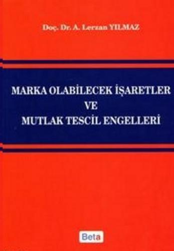 Kurye Kitabevi - Marka Olabilecek İşaretler ve Mutlak Tescil Engelleri