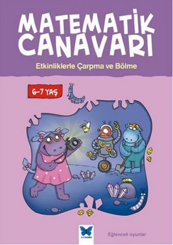 Kurye Kitabevi - Matematik Canavarı Etkinliklerle Çarpma ve Bölme 6 7 