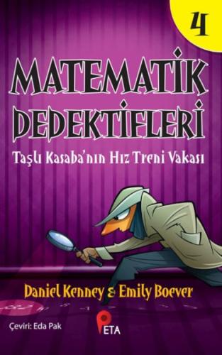 Kurye Kitabevi - Matematik Dedektifleri 4 : Taşlı Kasaba’nın Hız Treni