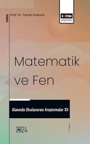 Kurye Kitabevi - Matematik Ve Fen Alanında Uluslararası Araştırmalar X