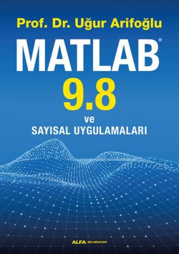 Kurye Kitabevi - Matlab 9.8 ve Sayısal Uygulamaları