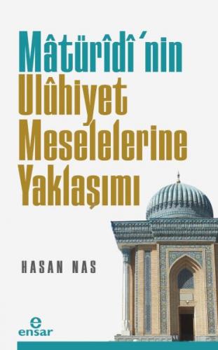 Kurye Kitabevi - Maturidi’nin Uluhiyet Meselelerine Yaklaşımı