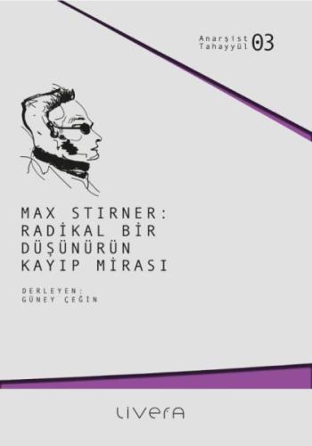 Kurye Kitabevi - Max Stirner: Radikal Bir Düşünürün Kayıp Mirası