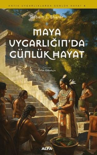 Kurye Kitabevi - Maya Uygarlığında Günlük Hayat