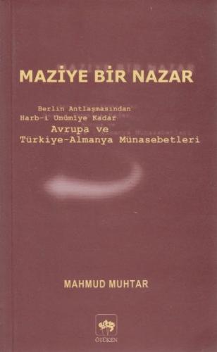 Kurye Kitabevi - Maziye Bir Nazar Berlin Antlaşmasından Harb i Umumiye