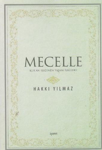 Kurye Kitabevi - Mecelle Kuran Işığında Yaşam İlkeleri