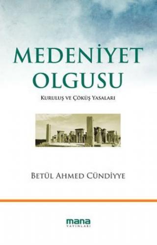 Kurye Kitabevi - Medeniyet Olgusu Kuruluş ve Çöküş Yasaları