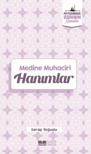 Kurye Kitabevi - Medine Muhaciri Hanımlar Peygamber Asrının Hanımları 