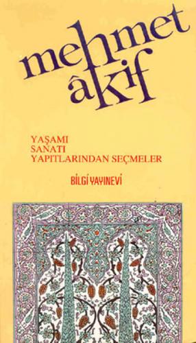 Kurye Kitabevi - Mehmet Akif Ersoy Yaşamı Sanatı Yapıtlarından Seçmele