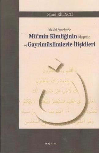 Kurye Kitabevi - Mekki Surelerde Mü'min Kimliğinin Oluşumu ve Gayrimüs