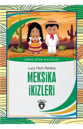 Kurye Kitabevi - Meksika İkizleri - Dünya Çocuk Klasikleri