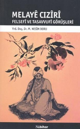 Kurye Kitabevi - Melaye Cıziri Felsefi ve Tasavvufi Görüşleri