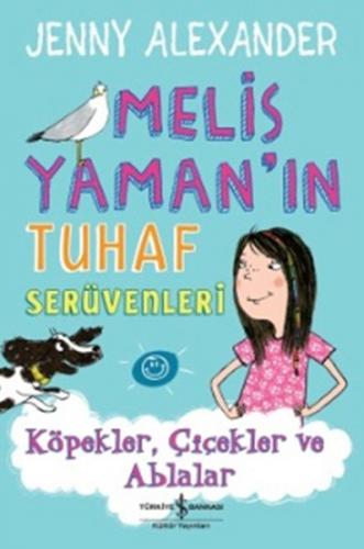 Kurye Kitabevi - Melis Yamanın Tuhaf Serüvenleri Köpekler Çiçekler ve 