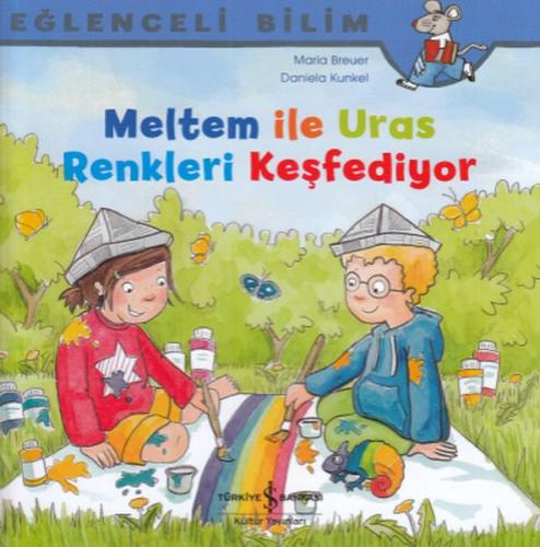 Kurye Kitabevi - Meltem İle Uras Renkleri Keşfediyor-Eğlenceli Bilim