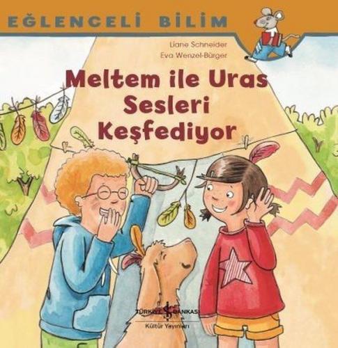 Kurye Kitabevi - Meltem İle Uras Sesleri Keşfediyor Eğlenceli Bilim