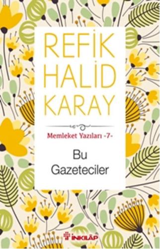 Kurye Kitabevi - Memleket Yazıları 7 Bu Gazeteciler