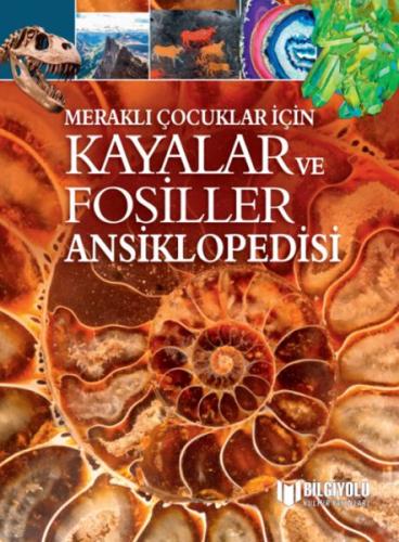 Kurye Kitabevi - Meraklı Çocuklar İçin Kayalar Ve Fosiller Ansiklopedi