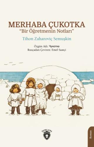 Kurye Kitabevi - Merhaba Çukotka “Bir Öğretmenin Notları”