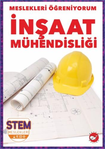 Kurye Kitabevi - Meslekleri Öğreniyorum - İnşaat Mühendisliği