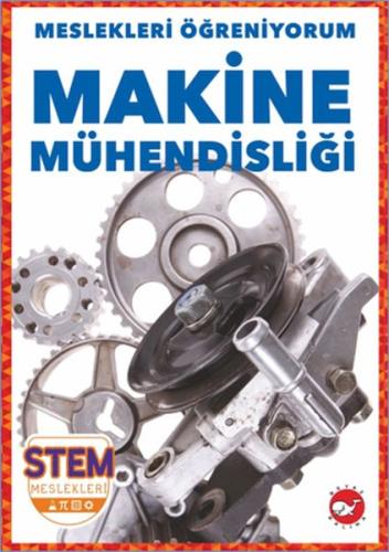 Kurye Kitabevi - Meslekleri Öğreniyorum - Makine Mühendisliği