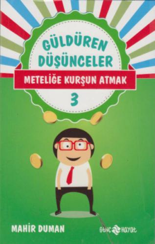 Kurye Kitabevi - Meteliğe Kurşun Atmak Güldüren Düşünceler 3